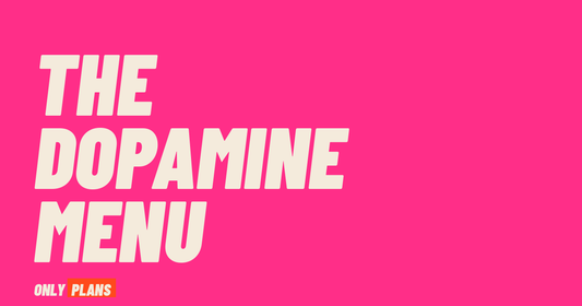 Dopamine menu ideas. Only Plans blog post.